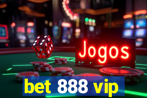 bet 888 vip